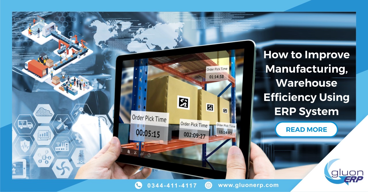 How Manufacturing, Warehouse Can Improve Efficiency By Using ERP system