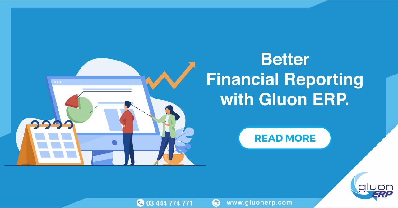 Financial Reporting | Gluon ERP | Financial App | Enables successful Audit