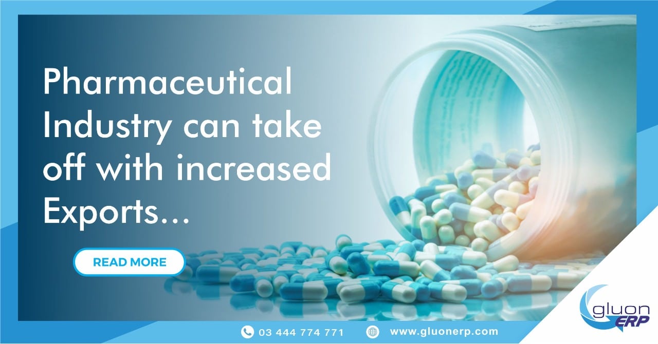 Exports of Medicines Can Revive the Pharmaceutical Sector Gluon ERP software. Gluon ERP is the best ERP System in Pakistan, UAE, Saudi Arabia, Africa, Europe, USA